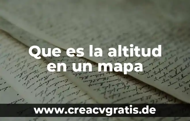 Qué es latitud y altitud resumen corto 3 Que es la altitud en un mapa