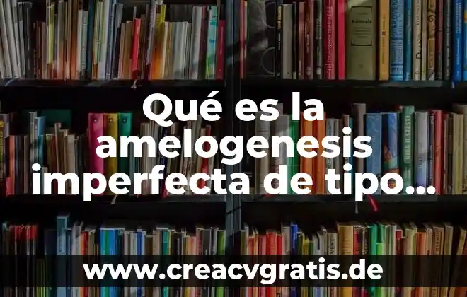 Que es la refrigeración de tipo armario 4 Qué es la amelogenesis imperfecta de tipo hipoplasico