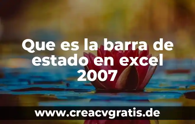 Que es un glosario de terminos word 2007 6 Que es la barra de estado en excel 2007