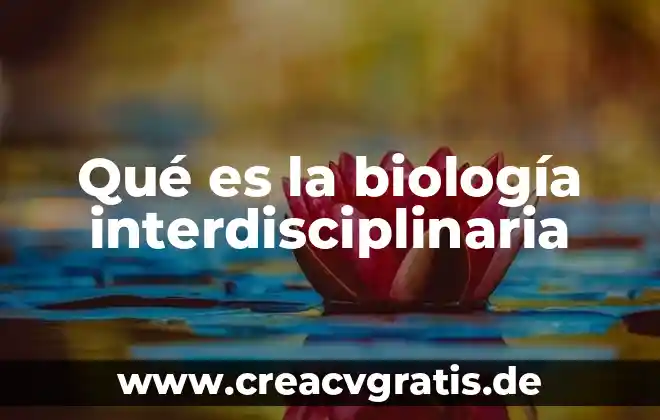 Que es la señal de la cruz para niños 8 Qué es la biología interdisciplinaria