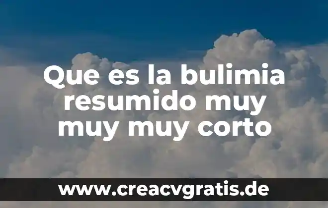 Que es dadaismo resumido 3 Que es la bulimia resumido muy muy muy corto