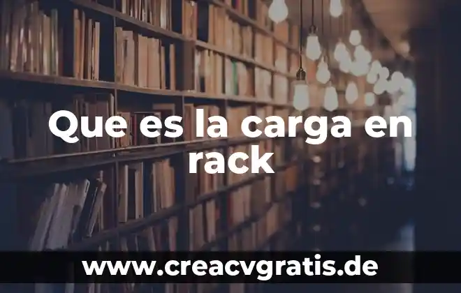 Carga moral que es 7 Que es la carga en rack