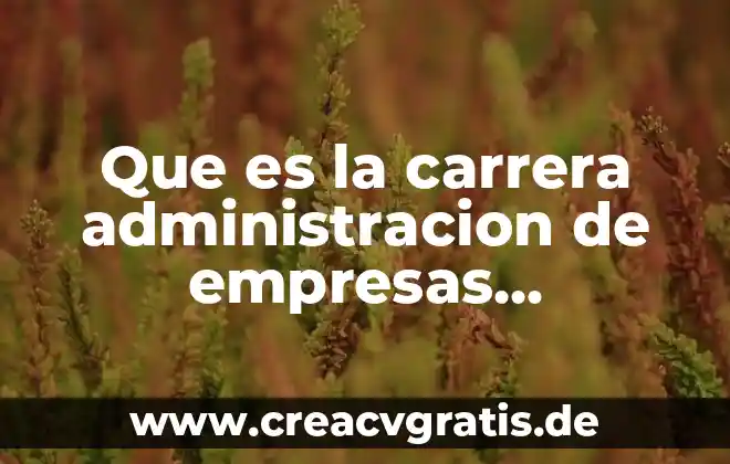 Psicología carrera que es 6 Que es la carrera administracion de empresas turisticas