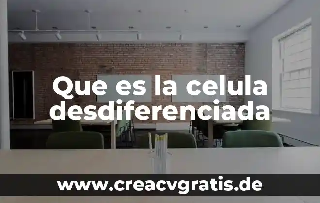 Que es una celula animal y que lo compone 3 Que es la celula desdiferenciada