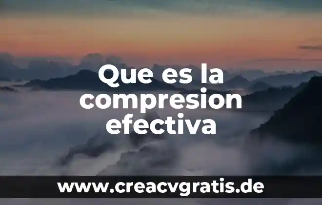 Que es la capacidad efectiva en pozo 7 Que es la compresion efectiva