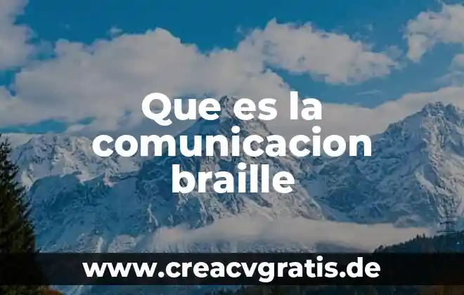 Que es mensaje en ciencias de la comunicacion 4 Que es la comunicacion braille