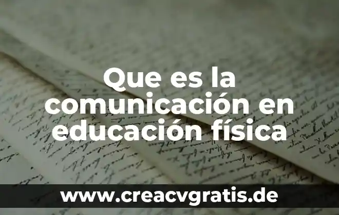 Que es comunicacion animal 6 Que es la comunicación en educación física