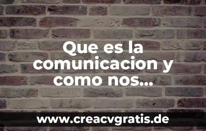 Que es y para q nos sirve agrimonia planta 8 Que es la comunicacion y como nos comunicamos