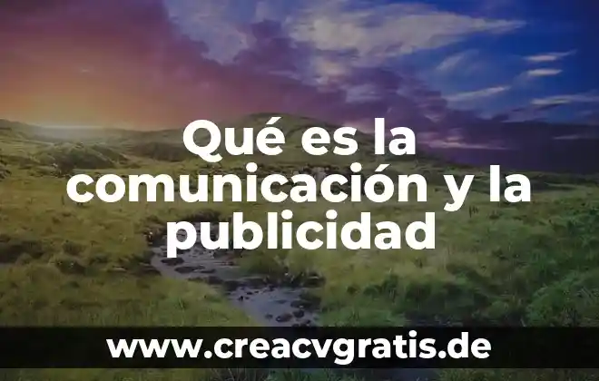 Publicidad que es rae 6 Qué es la comunicación y la publicidad