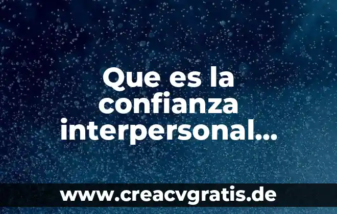 Qué es umbral diferencial en psicología 4 Que es la confianza interpersonal psicologia social