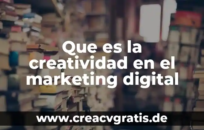 Que es señal digital y analoga 3 Que es la creatividad en el marketing digital