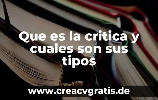 Qué es una red tipos topología y componentes 7 Que es la critica y cuales son sus tipos