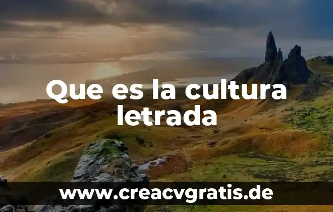 Que es cultura del envejecimiento 6 Que es la cultura letrada
