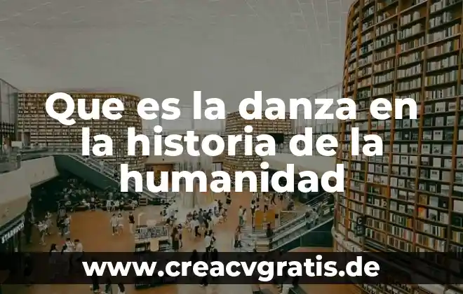 Que es el impulso del movimiento en la danza 7 Que es la danza en la historia de la humanidad