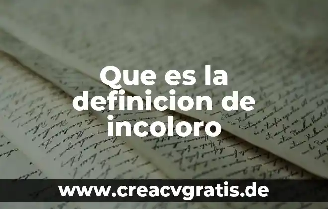 Que es caracter recesivo definición 7 Que es la definicion de incoloro