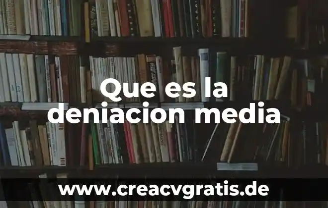 Qué es luna media 3 Que es la deniacion media