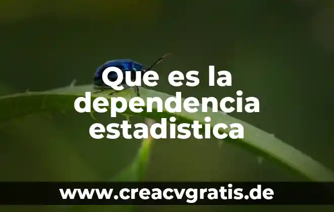 Qué es un teorema y tipos en estadística 3 Que es la dependencia estadistica