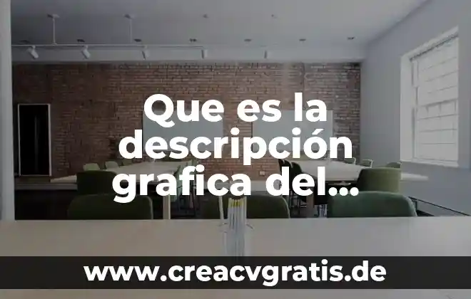 Descripción de la planta que es 7 Que es la descripción grafica del proyecto