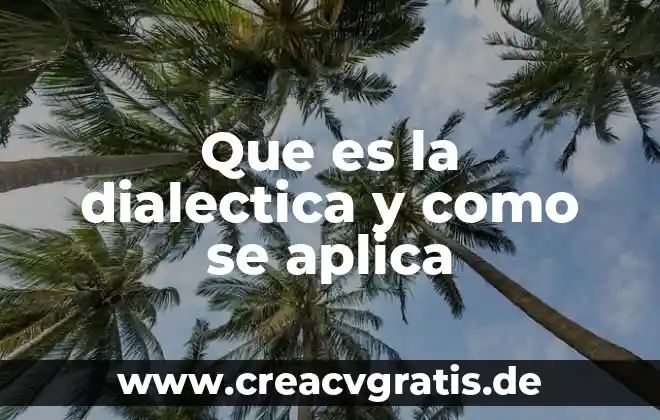 Que es la dialectica segun eraclito 3 Que es la dialectica y como se aplica
