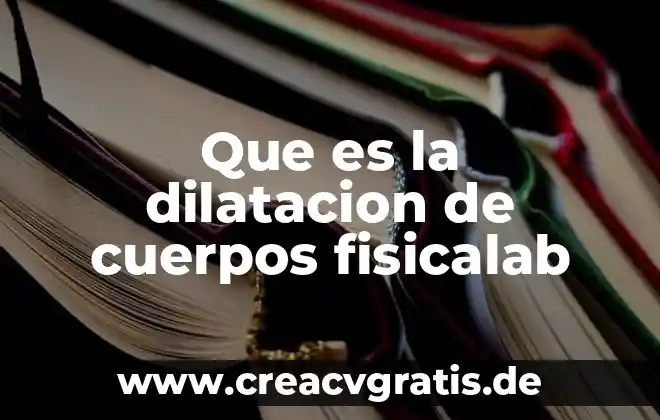 Qué es el enfriamiento de los cuerpos 3 Que es la dilatacion de cuerpos fisicalab