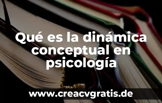Castizos que es significado concepto 8 Qué es la dinámica conceptual en psicología