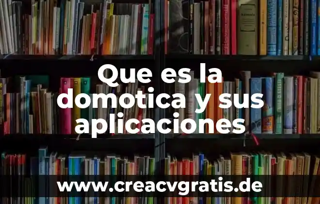Qué es email en aplicaciones del sistema 8 Que es la domotica y sus aplicaciones