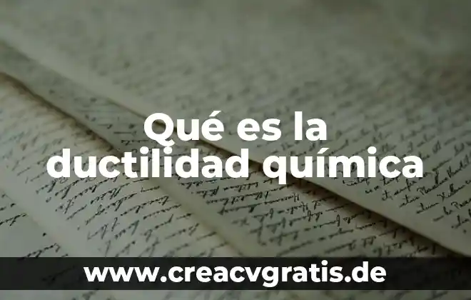 Qué es significado nominativo 4 Qué es la ductilidad química