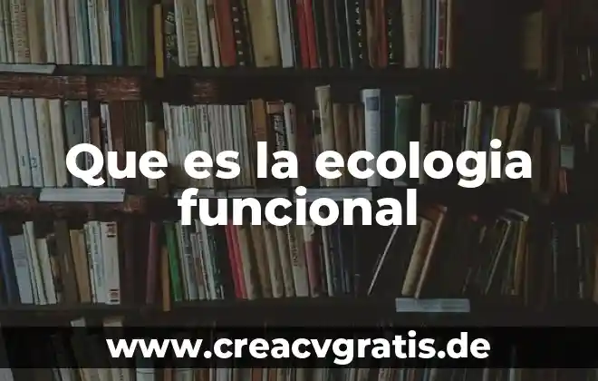Que es una linea de autoridad funcional en un organigrama 3 Que es la ecologia funcional
