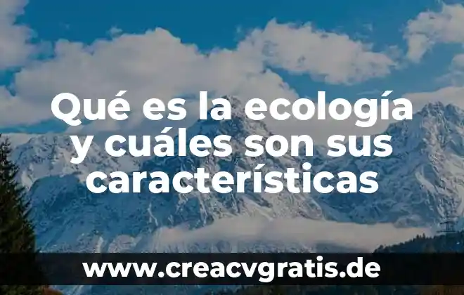 Qué es la luna y cuáles son sus movimientos 8 Qué es la ecología y cuáles son sus características