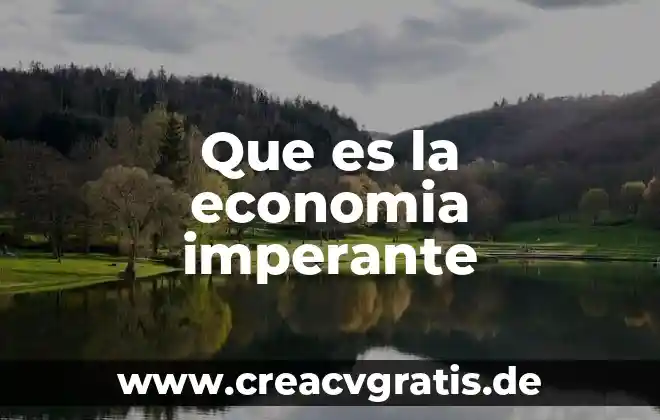 Que es cuadra de nombres 7 Que es la economia imperante