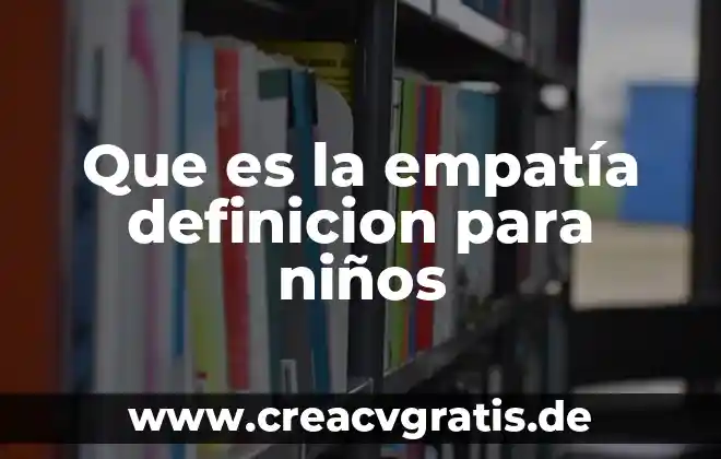 Qué es Gangosa Yahoo 3 Que es la empatía definicion para niños