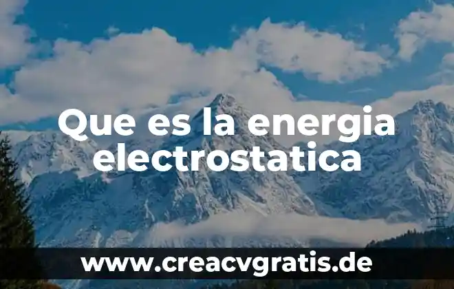 Qué es leyes de inferencia lógica 6 Que es la energia electrostatica