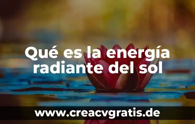 Qué es una crónica y un ejemplo de una crónica 5 Qué es la energía radiante del sol