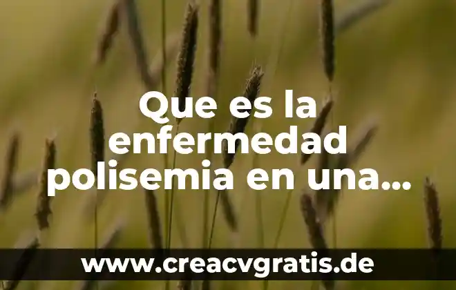 Enfermedad de la gota que es 3 Que es la enfermedad polisemia en una persona