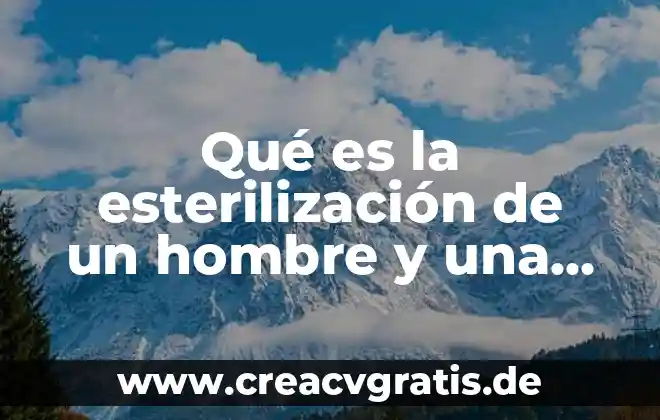Cantante de hombre que es mujer 3 Qué es la esterilización de un hombre y una mujer
