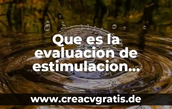Que es embarazo a temprana edad causas 6 Que es la evaluacion de estimulacion temprana