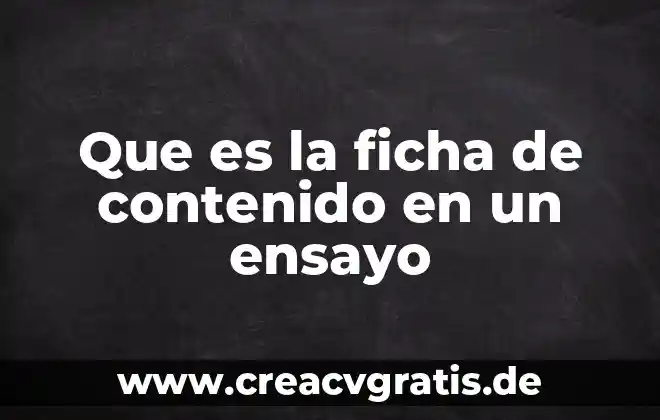 Que es un esquema de un ensayo 8 Que es la ficha de contenido en un ensayo
