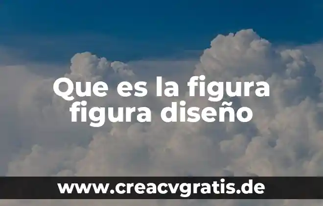 Que es la figura en el arte 3 Que es la figura figura diseño