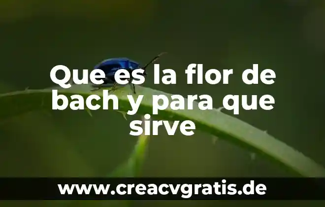 Qué es animal pak y para qué sirve 6 Que es la flor de bach y para que sirve