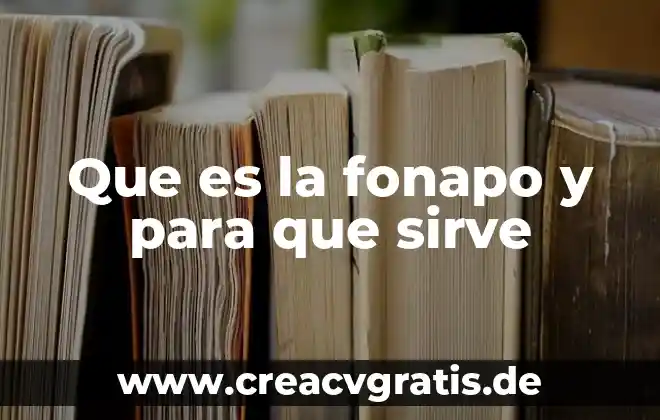 Que es y para que sirve el cloroformo 6 Que es la fonapo y para que sirve