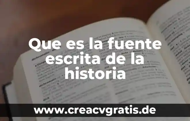 Que es significa w en fisica 6 Que es la fuente escrita de la historia