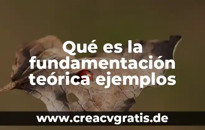 Que es el pnb ejemplos 7 Qué es la fundamentación teórica ejemplos