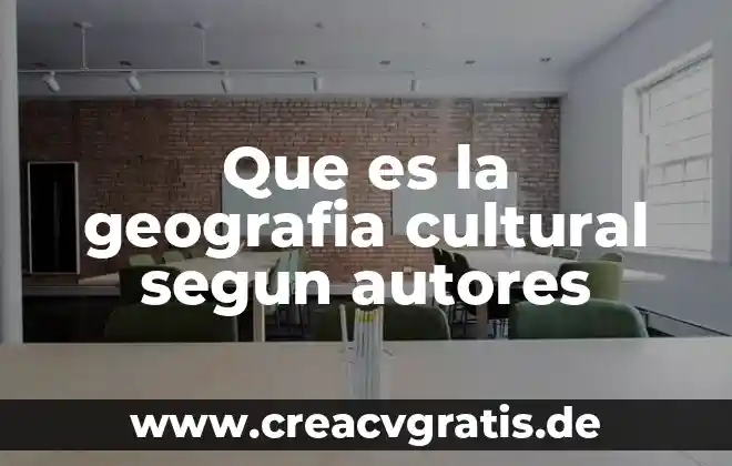 Que es un proceso de fabrica 5 Que es la geografia cultural segun autores