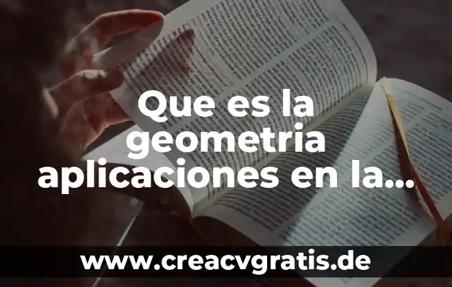 Por que es importante la fisica en la vida diaria 3 Que es la geometria aplicaciones en la vida diaria