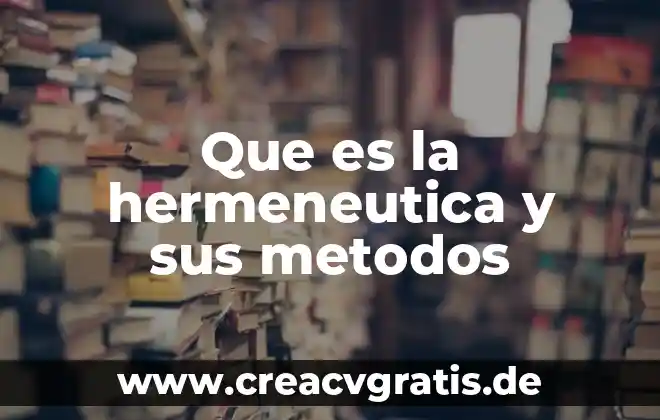 Qué es un métodos anticonceptivos quirúrgicos 6 Que es la hermeneutica y sus metodos