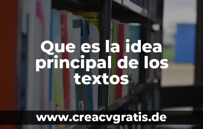 Mapa conceptual de lo que es la idea principal 6 Que es la idea principal de los textos