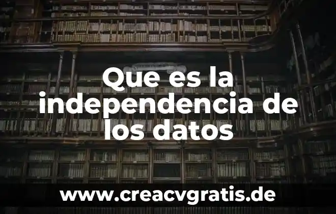 Que es pintar con agua 7 Que es la independencia de los datos