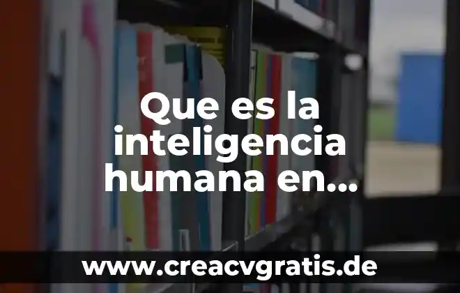 Puede ser que es princesa 8 Que es la inteligencia humana en psicologia