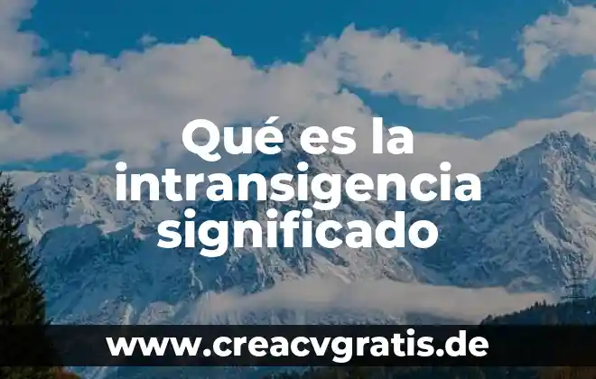 Paraninfo significado que es 4 Qué es la intransigencia significado