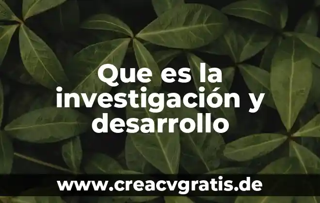 Que es la investigacion pre experimental concepto 8 Que es la investigación y desarrollo